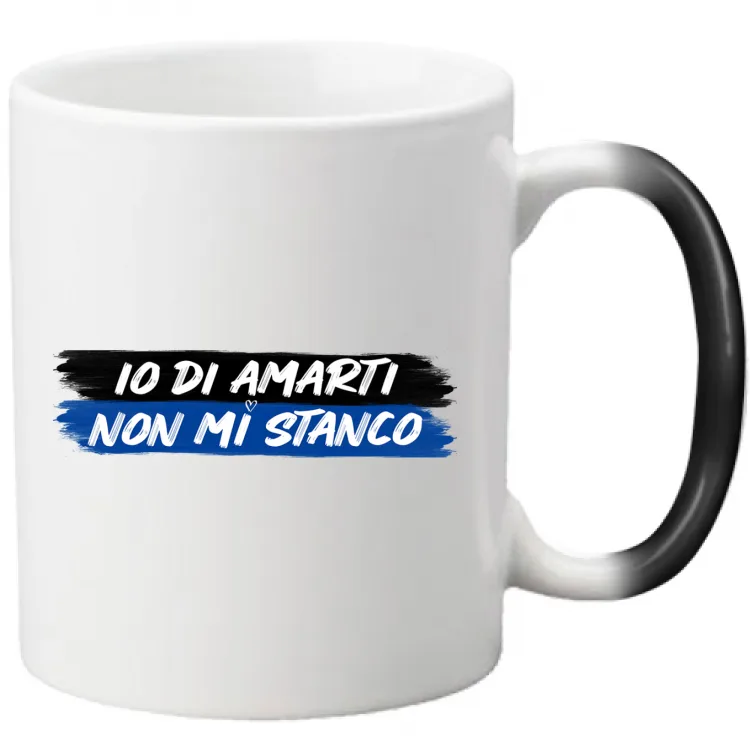 IO DI AMARTI NON MI STANCO-TAZZA