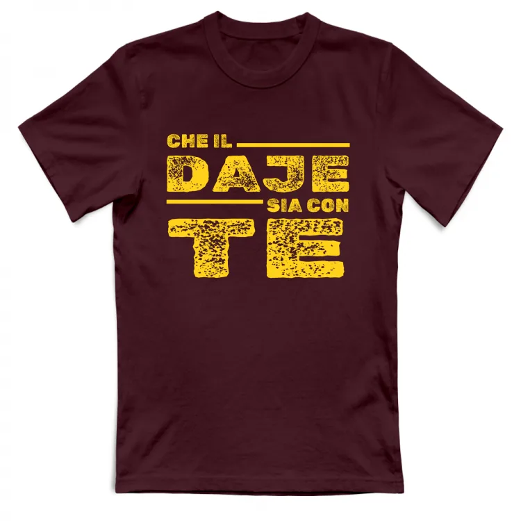 T-shirt Unisex - Che il daje sia con te
