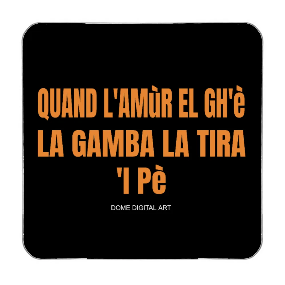 Magnete Dialetto Bresciano Amor la gamba la tira 4