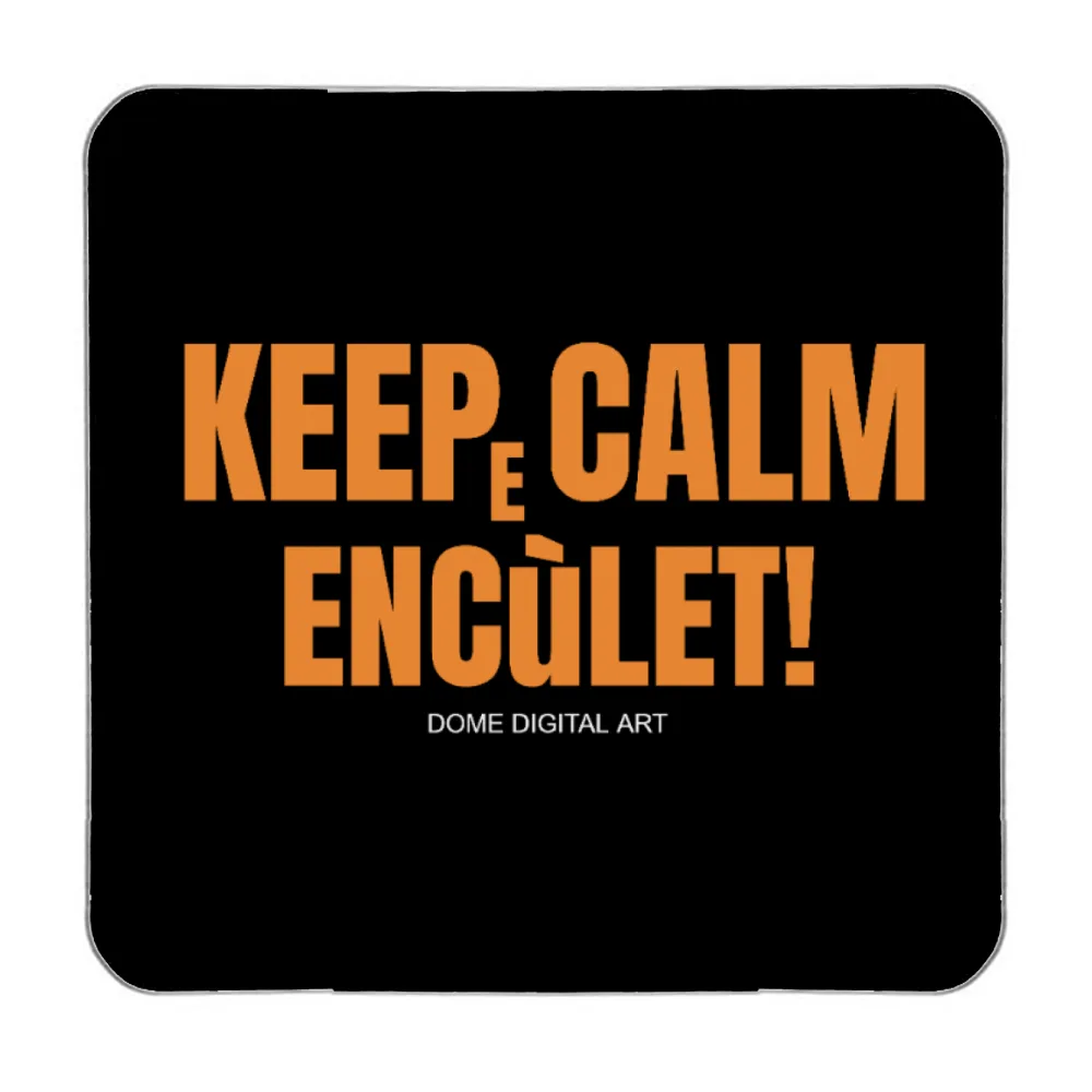 magnete Dialetto Bresciano keep calm Enculet 48
