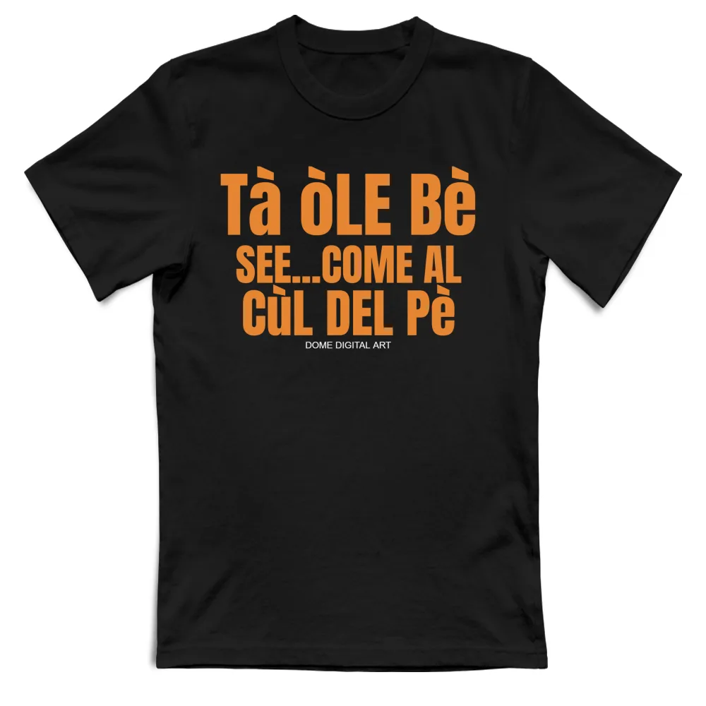 T-shirt Dialetto Bresciano ta ole be 62