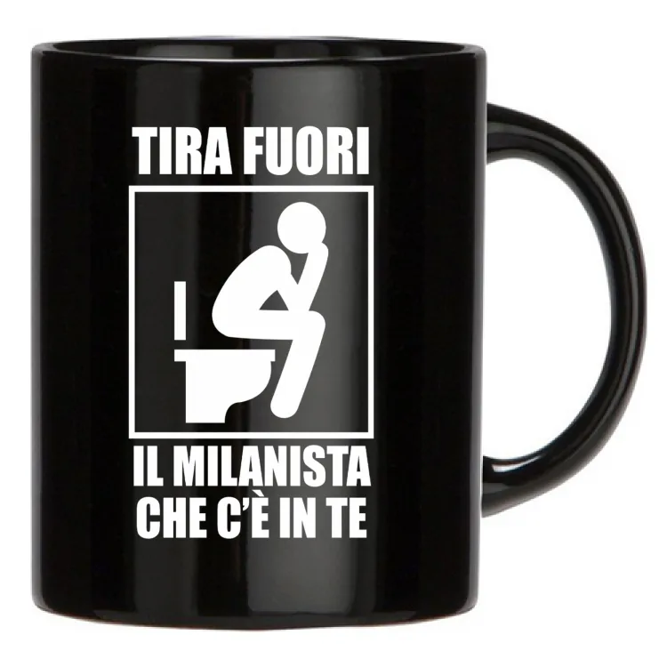 TIRA FUORI IL MILANISTA-tazza