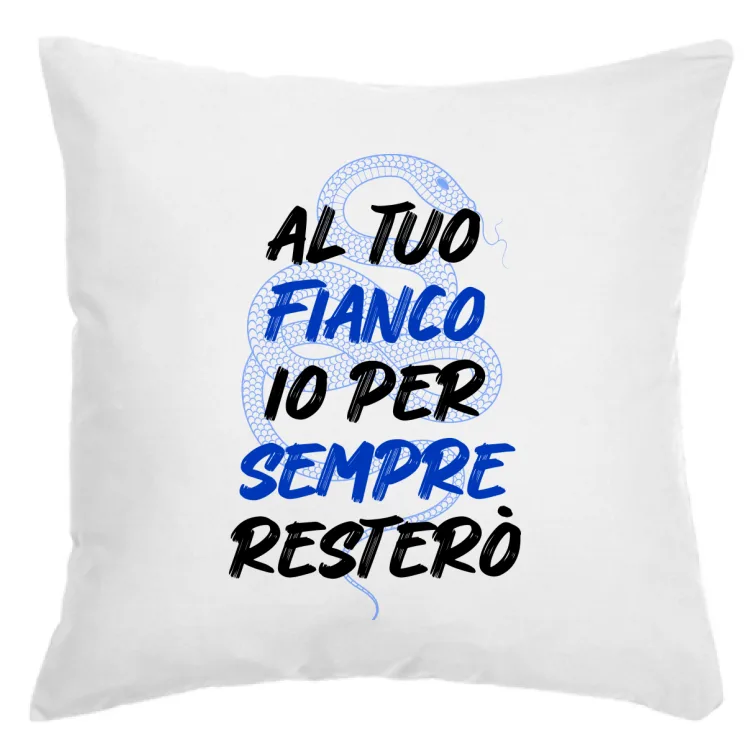 AL TUO FIANCO IO PER SEMPRE RESTERO-cuscino