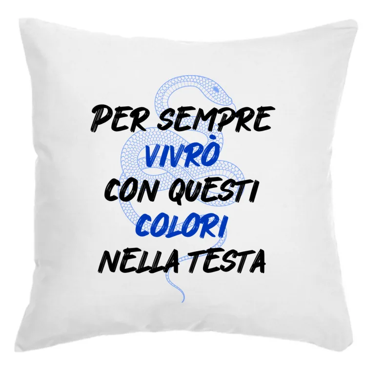 PER SEMPRE VIVRO CON QUESTI COLORI-cuscino