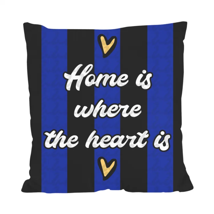 HOME IS WHERE THE HEART IS-cuscino