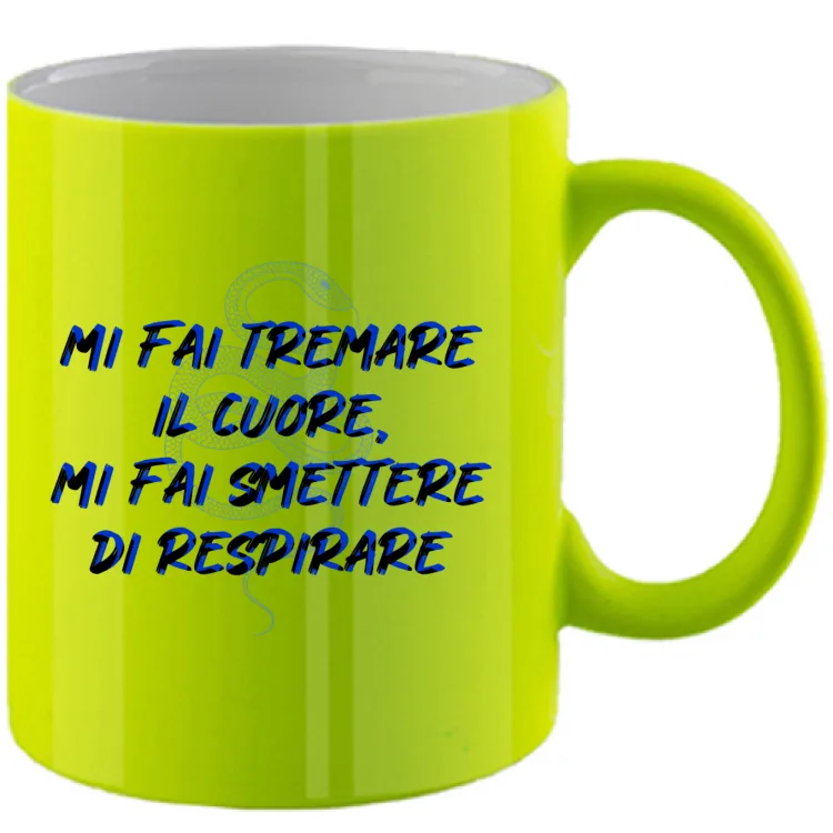 MI FAI TREMARE IL CUORE-tazza