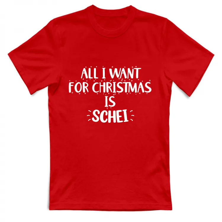 ALL I WANT IS SCHEI