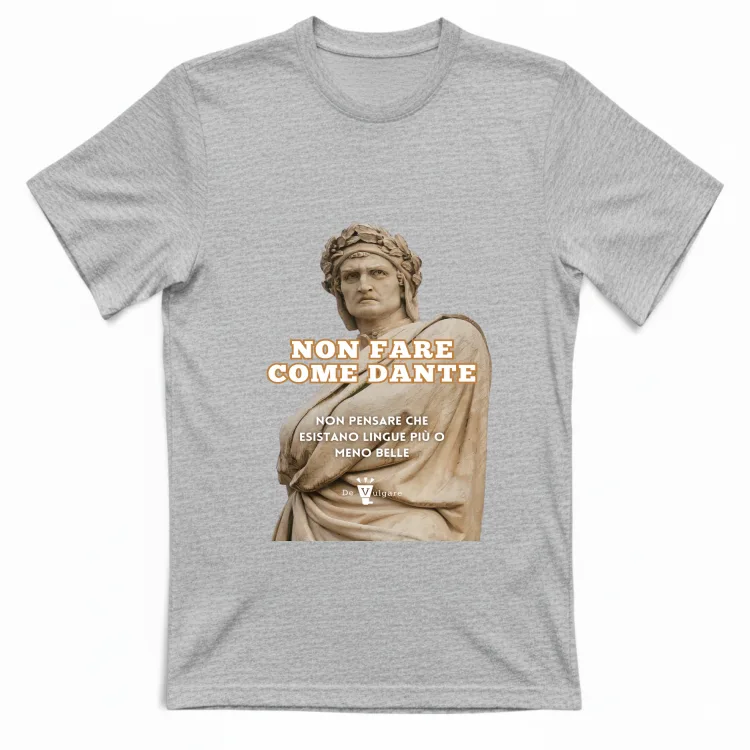 T-Shirt Non Fare Come Dante