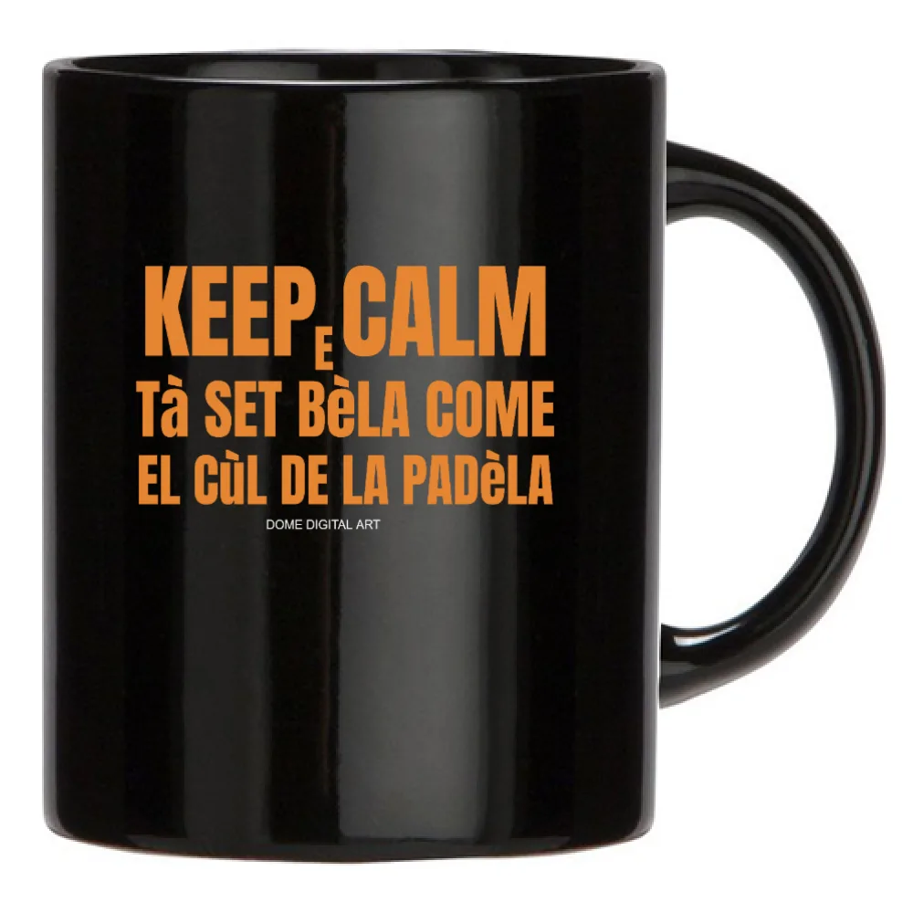 Tazza Dialetto Bresciano keep calm ta set bela com