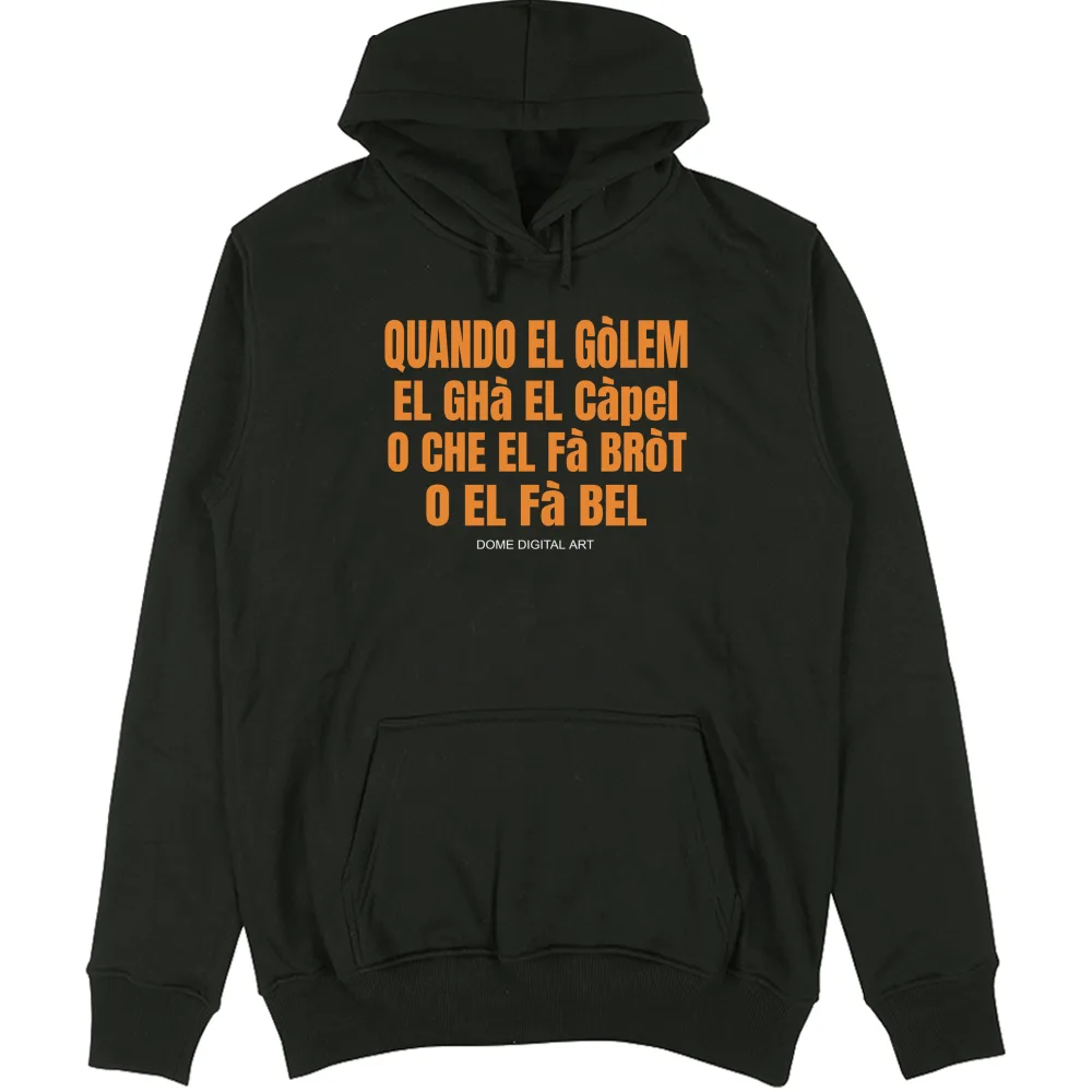 Felpa Capp Dialetto Bresciano quando el golem cape