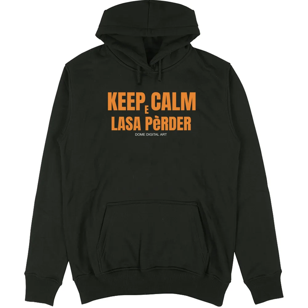 Felpa Capp Dialetto Bresciano keep calm lasa perde