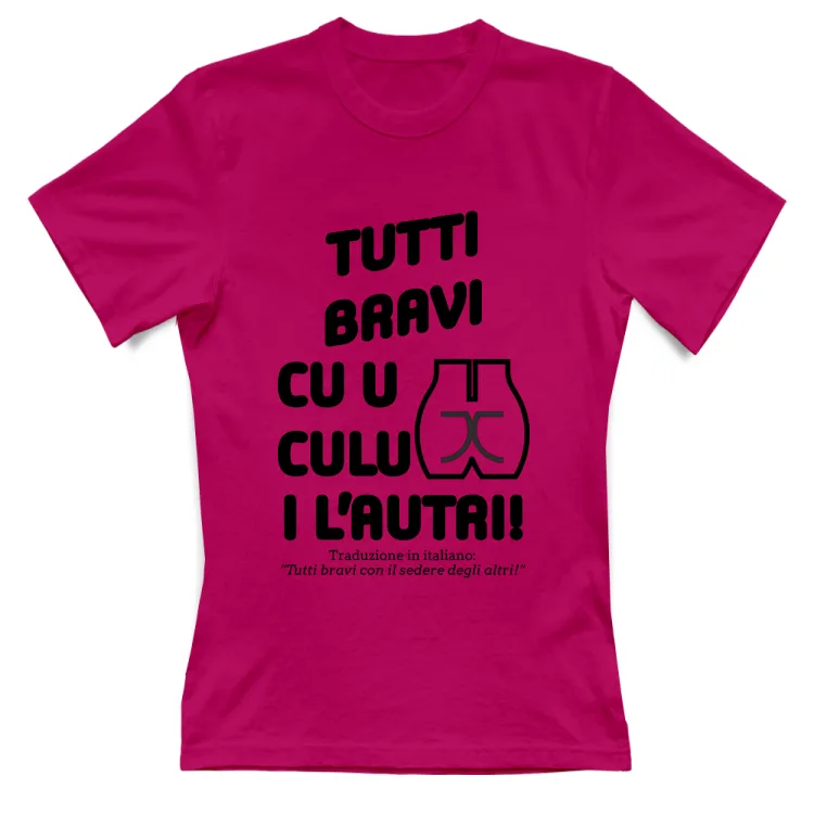 Tutti bravi cu u culu i l'autri