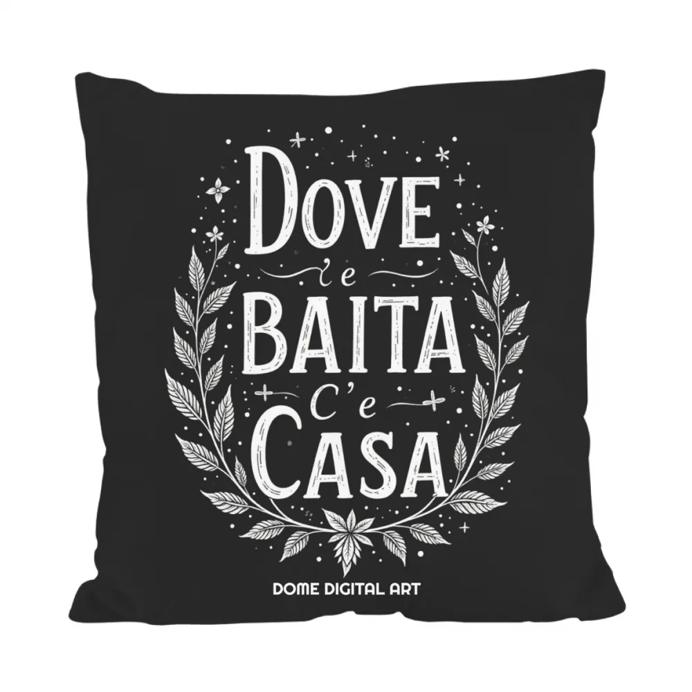 Cuscino dialetto Bresciano baita casa 1