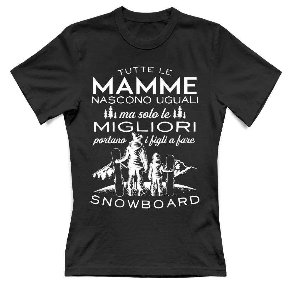 Le Migliori Mamme portano i figli a fare Snowboard