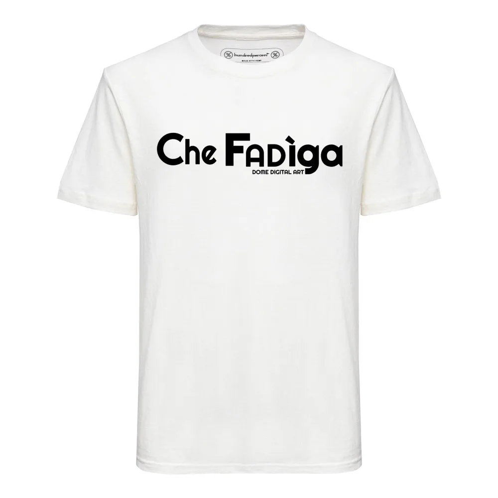 T-shirt Canapa Dialetto Bresciano che Fadiga 1