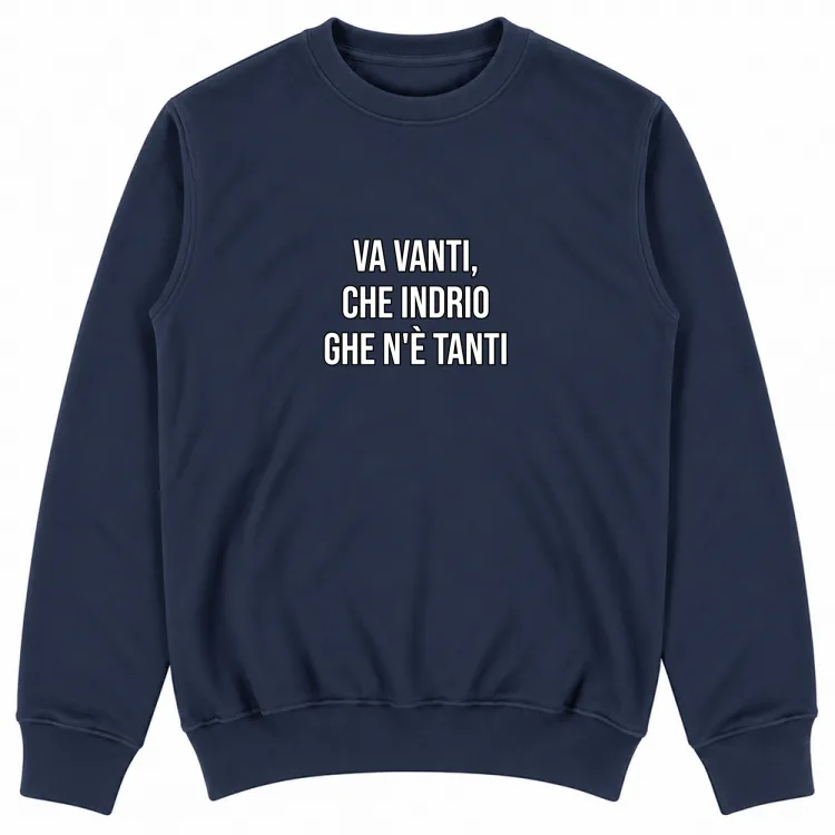 VA VANTI CHE INDRIO GHE NE TANTI