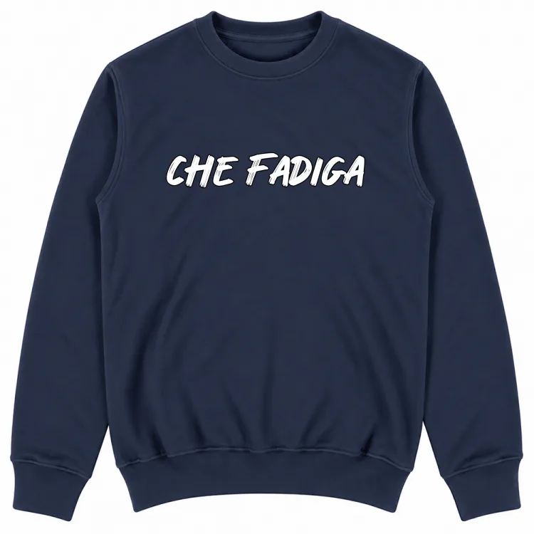 CHE FADIGA
