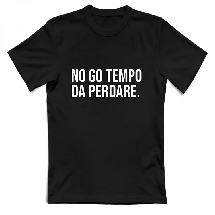 NO GO TEMPO DA PERDARE