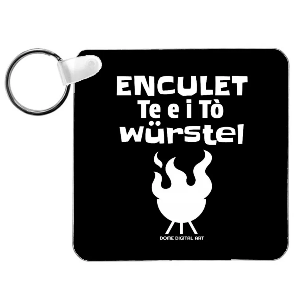 Portachiavi Enculet te e To Wurstel 1