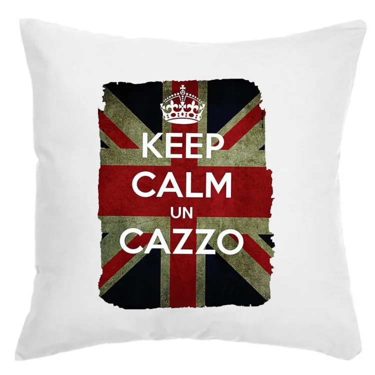 KEEP CALM UN CAZZO il cuscino