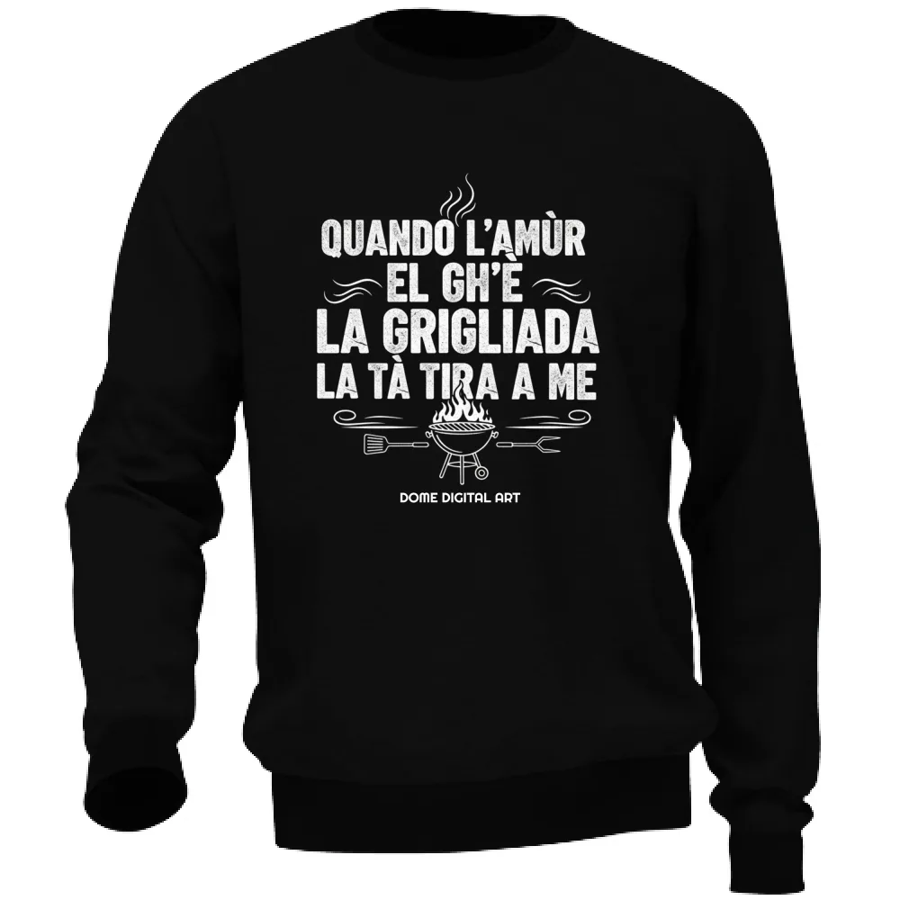Felpa Grigliata Dialetto amur el ghe 2