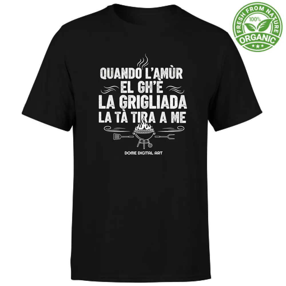T-Shirt Grigliata Dialetto amur el ghe 2
