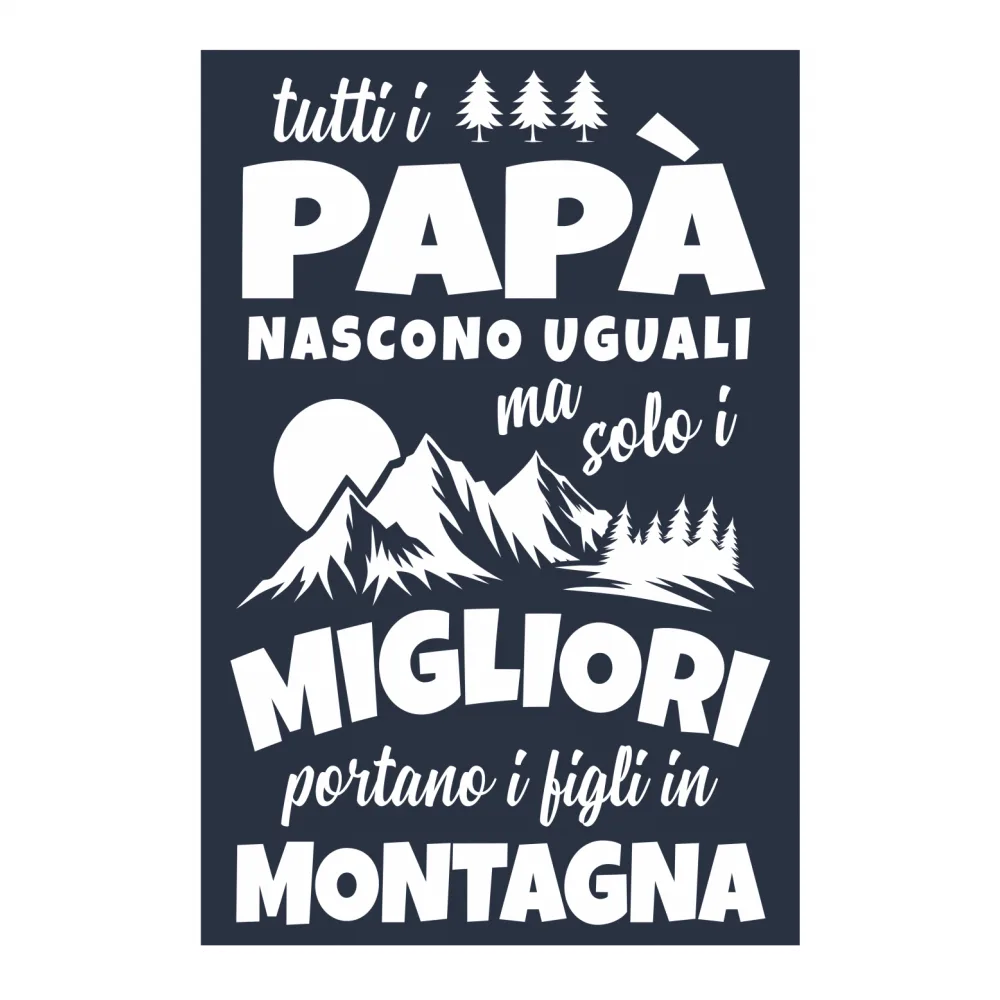 I migliori Papà portano i figli in montagna!