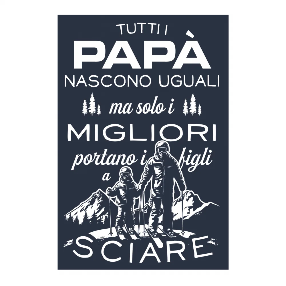 I Migliori Papà portano i figli a Sciare