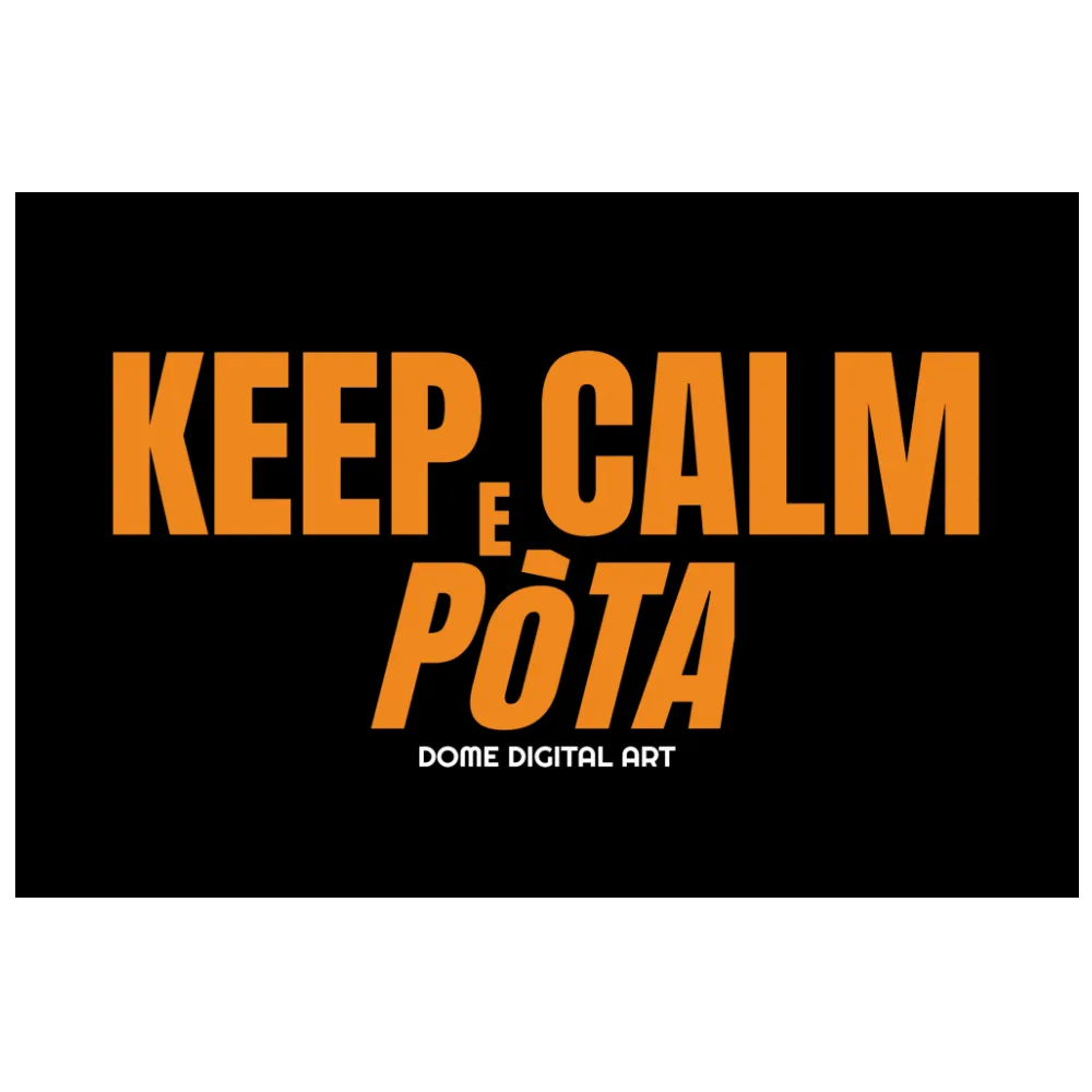 Zerbino Keep Calm e Pota Dialetto Bresciano 1