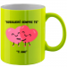 Fluo mug 10.90 &euro;
