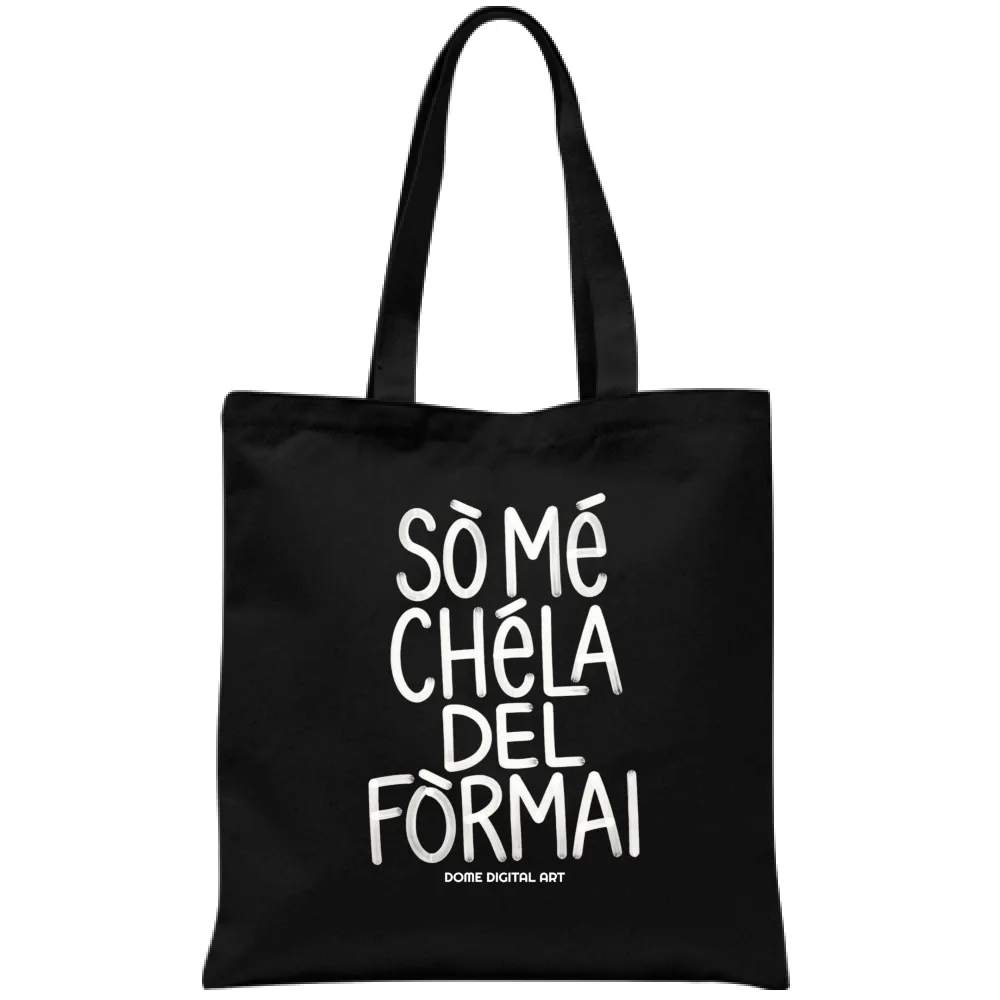 Borsa Dialetto Bresciano so me chela del formai