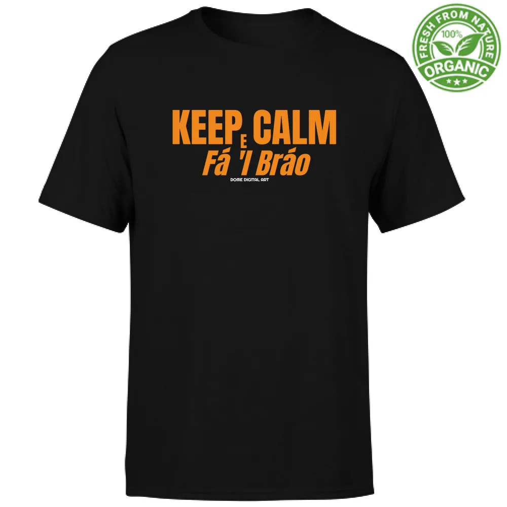 T-Shirt Keep Calm e Fa l Brao Dialetto Bresciano 0