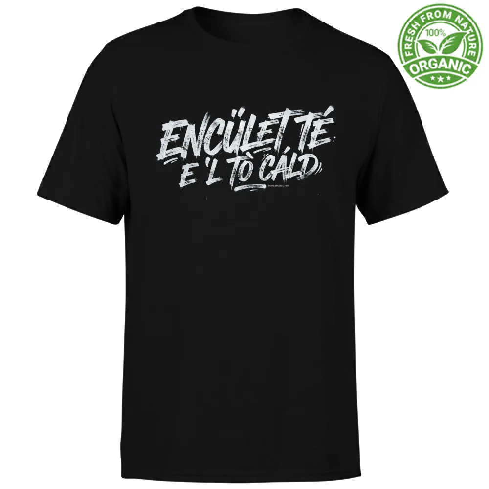 T-Shirt Dialetto Bresciano Enculet te e to cald 2
