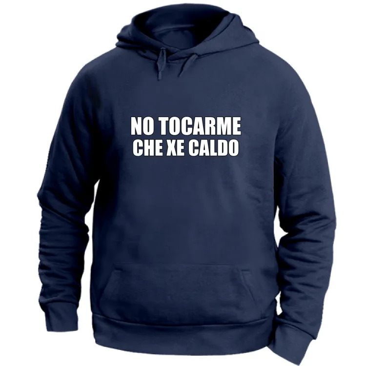 NO TOCARME CHE XE CALDO