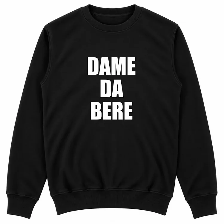 DAME DA BERE